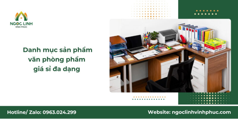 Danh mục sản phẩm văn phòng phẩm giá sỉ đa dạng 