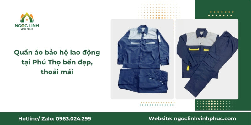 Quần áo bảo hộ lao động tại Phú Thọ bền đẹp, thoải mái
