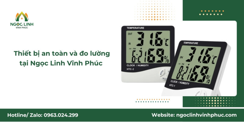 Thiết bị an toàn và đo lường tại Ngọc Linh Vĩnh Phúc 