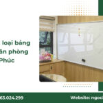 Tổng hợp các loại bảng treo tường văn phòng tại Vĩnh Phúc